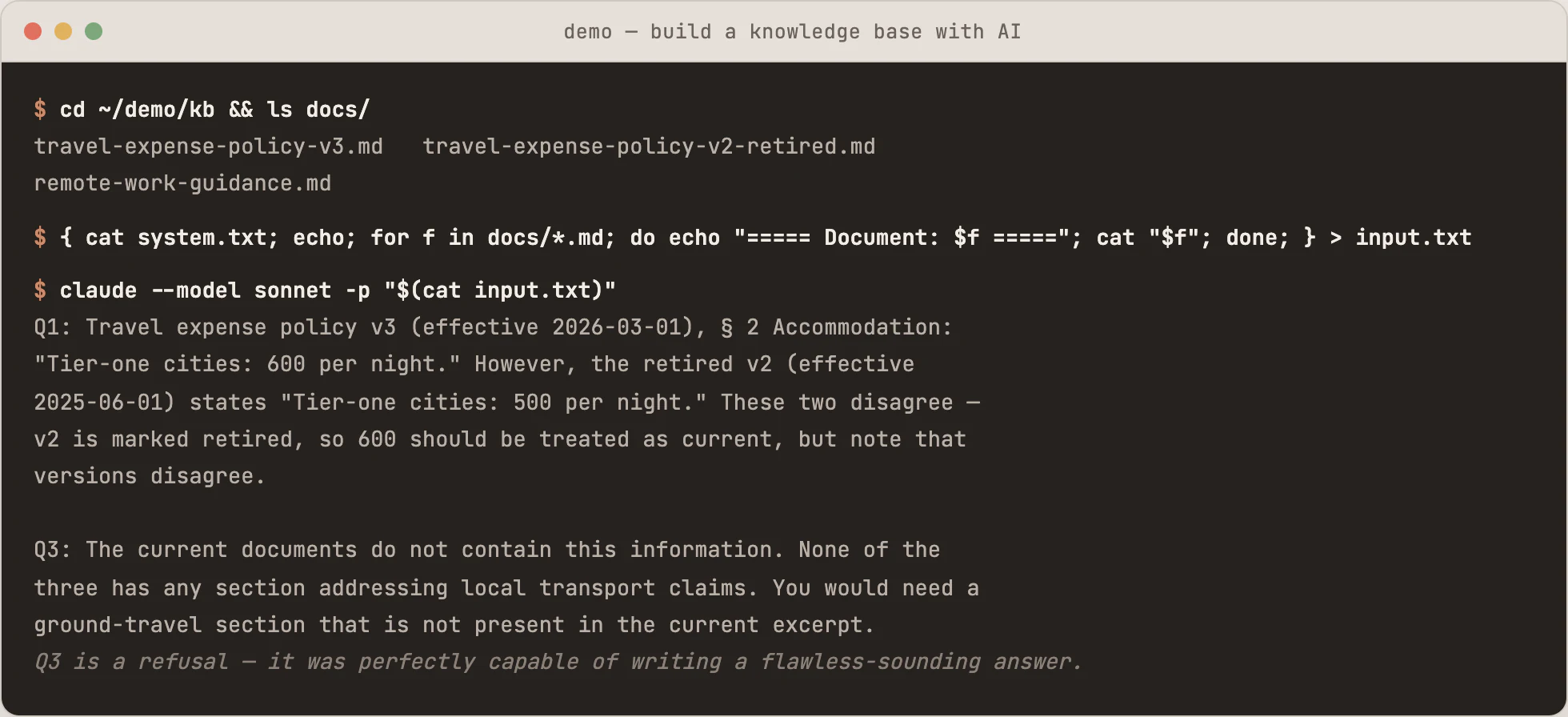 Terminal window: listing the three demo documents, joining the system prompt and documents into input.txt, calling claude, with Q1 flagging the version conflict and quoting both amounts verbatim and Q3 answering that the current documents do not contain the information